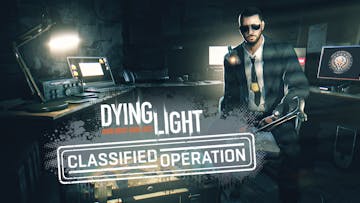 Dying Light - Classified Operation Bundle