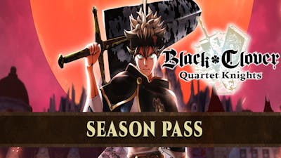 BLACK CLOVER: QUARTET KNIGHTS Season Pass