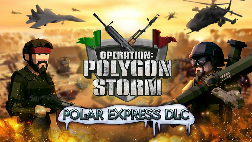 Operation: Polygon Storm - Polar Express DLC