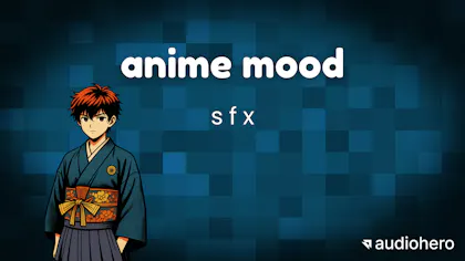 Anime Mood SFX