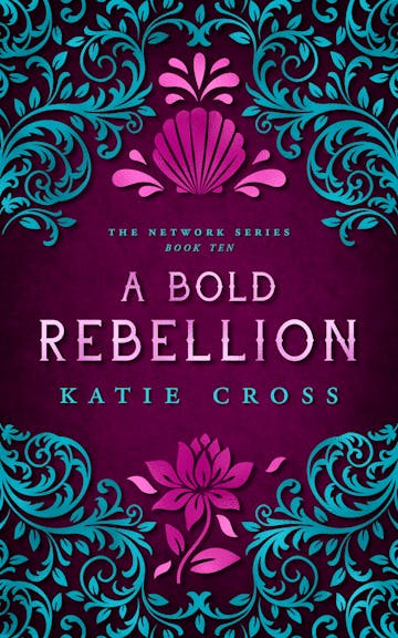 Product cover for A Bold Rebellion | Book 10 The Network Series