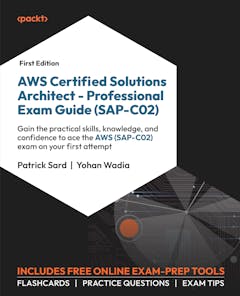 AWS Certified Solutions Architect - Professional Exam Guide (SAP-C02)