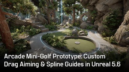 Arcade Mini-Golf Prototype: Custom Drag Aiming & Spline Guides in Unreal 5.6