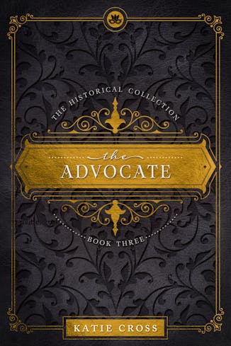 The Advocate | Book 3 in The Historical Collection