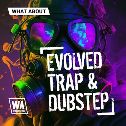 Evolved Trap & Dubstep