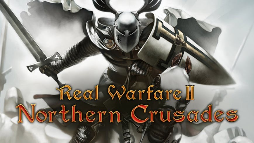 Real Warfare 2: Northern Crusades