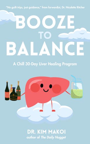 Booze to Balance: A Chill 30-Day Liver-Healing Program