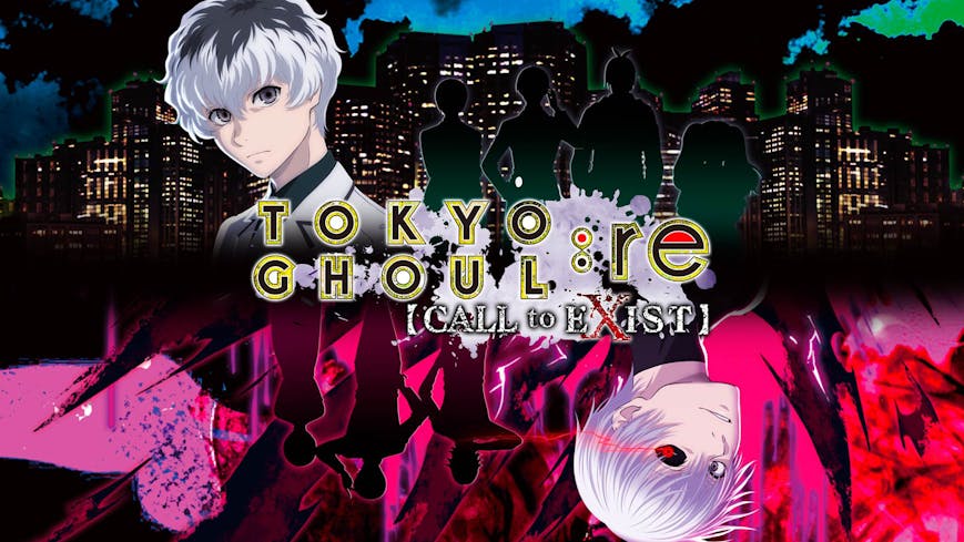 TOKYO GHOUL:re [CALL to EXIST]