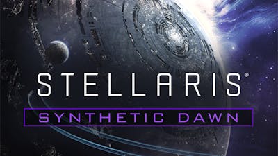 Stellaris: Synthetic Dawn DLC