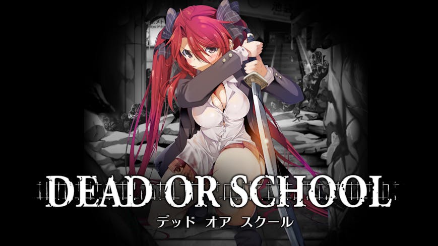 DEAD OR SCHOOL