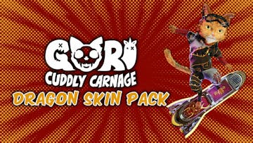 Gori: Cuddly Carnage - Dragon Skin Pack
