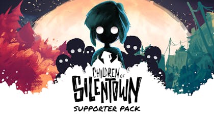Children of Silentown - Supporter Pack - DLC