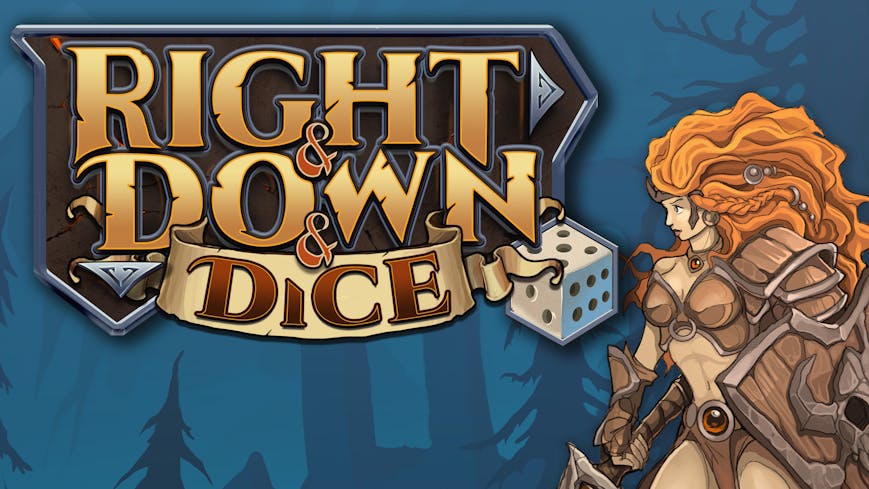 Right and Down and Dice