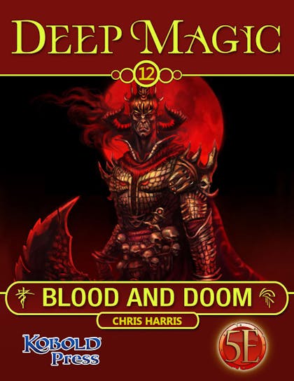 Deep Magic: Blood and Doom