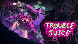 Product cover for TROUBLE JUICE