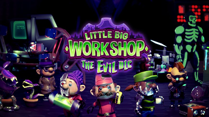 Little Big Workshop - The Evil DLC