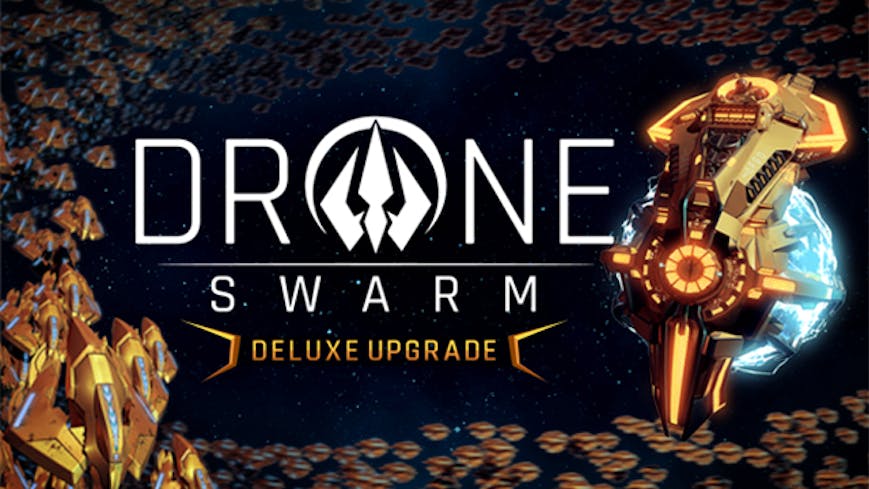 Drone Swarm - Deluxe Upgrade