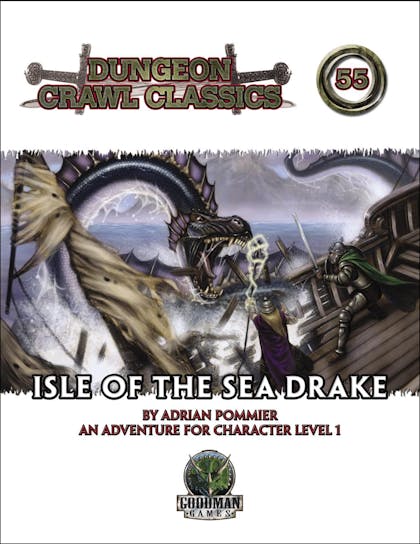 Dungeon Crawl Classics #55: Isle of the Sea Drake