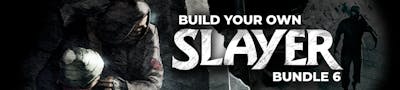 Build your own Slayer Bundle 6