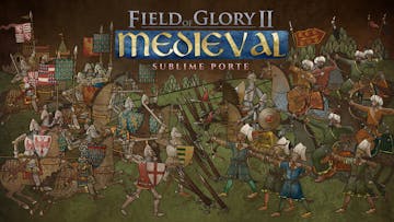 Field of Glory II: Medieval - Sublime Porte
