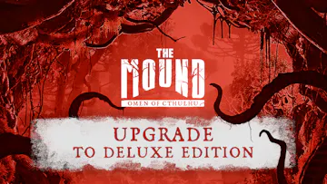 The Mound: Omen of Cthulhu - Upgrade to Deluxe