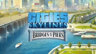 Cities: Skylines - Content Creator Pack: Bridges & Piers - DLC