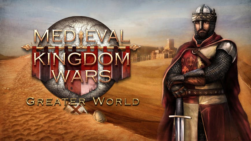 Medieval Kingdom Wars - Greater World