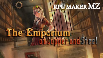 RPG Maker MZ - The Emporium of Copper and Steel