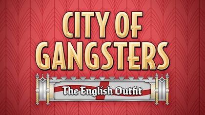 City of Gangsters: The English Outfit - DLC