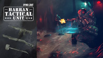 Dying Light - Harran Tactical Unit - DLC