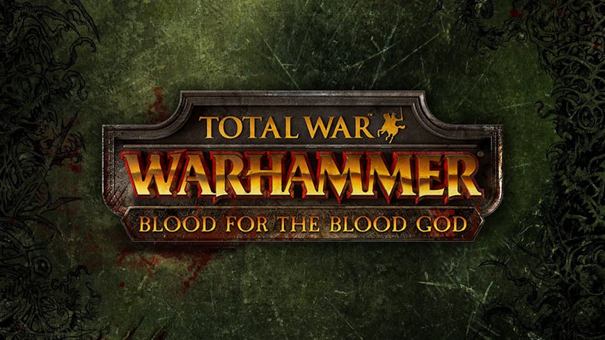 Total War™: WARHAMMER® - Blood for the Blood God