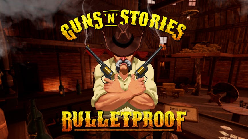 Guns'n'Stories: Bulletproof VR