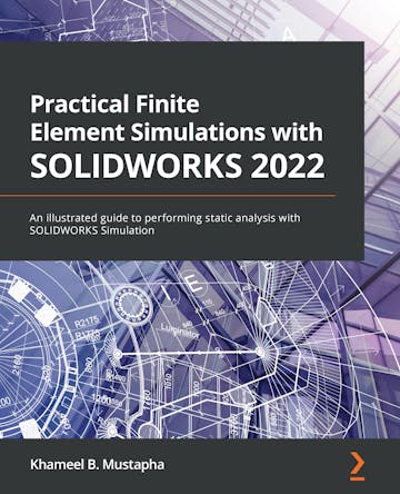 Practical Finite Element Simulations with SOLIDWORKS 2022