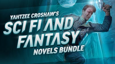 Yahtzee Croshaw’s Sci Fi and Fantasy Novels Bundle