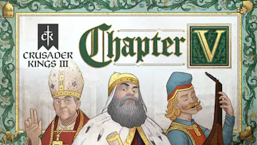 Crusader Kings III: Chapter V