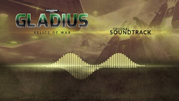 Warhammer 40,000: Gladius - Relics of War Soundtrack DLC
