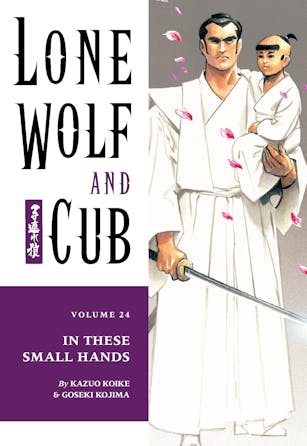 Lone Wolf and Cub Volume 24: In These Small Hands
