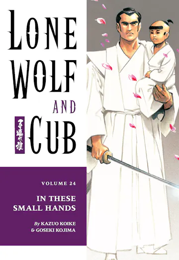 Product cover for Lone Wolf and Cub Volume 24: In These Small Hands
