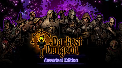 Darkest Dungeon - Ancestral Edition