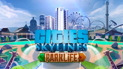 Cities: Skylines - Parklife - DLC