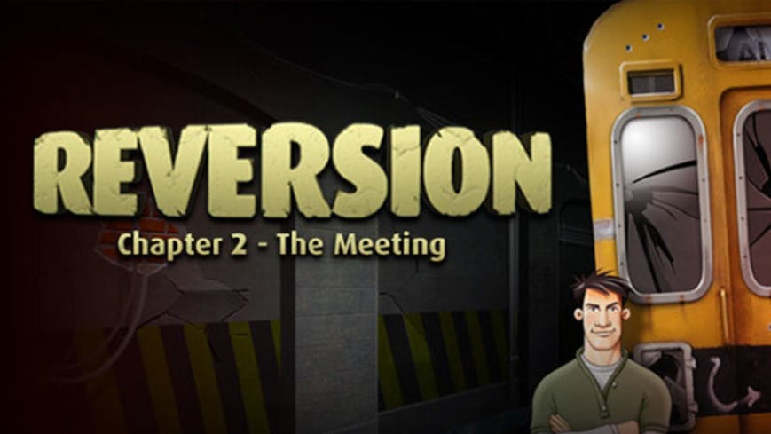 Reversion - The Meeting (2nd Chapter)