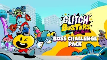 Glitch Buster Boss Challenge Pack