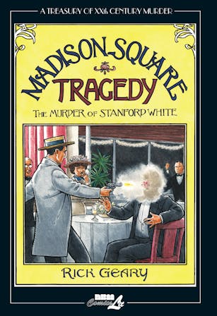 Madison Square Tragedy: The Murder of Stanford White