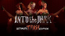 Product cover for Into the Dark: Ultimate Trash Edition