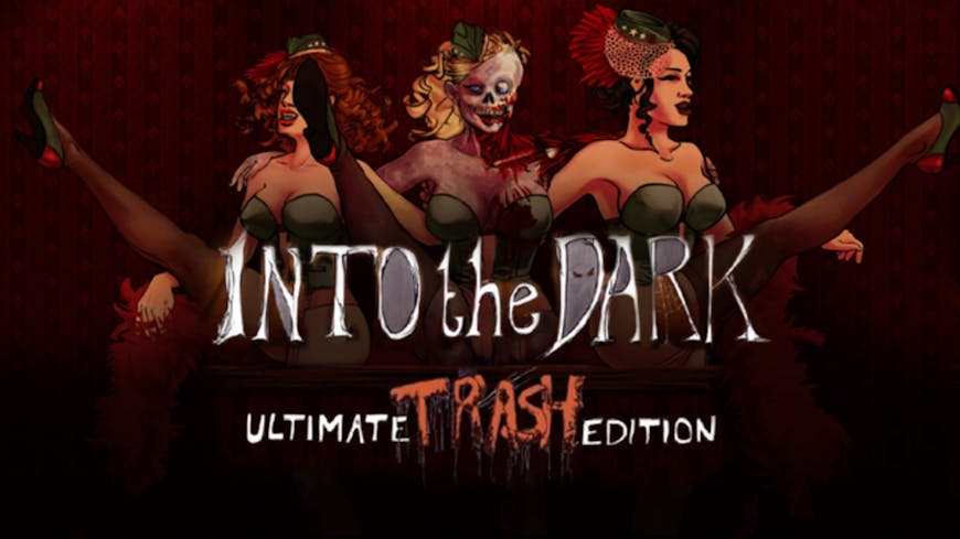 Product cover for Into the Dark: Ultimate Trash Edition