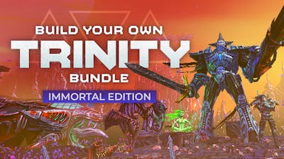 Build your own Trinity Bundle - Immortal Edition
