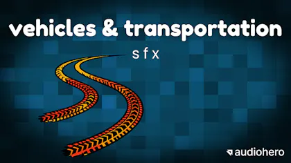 Vehicles & Transportation SFX
