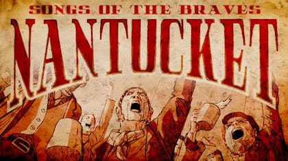 Nantucket - Songs of the Braves - DLC