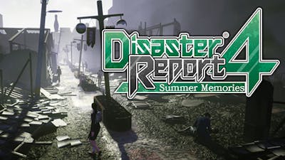 Disaster Report 4: Summer Memories