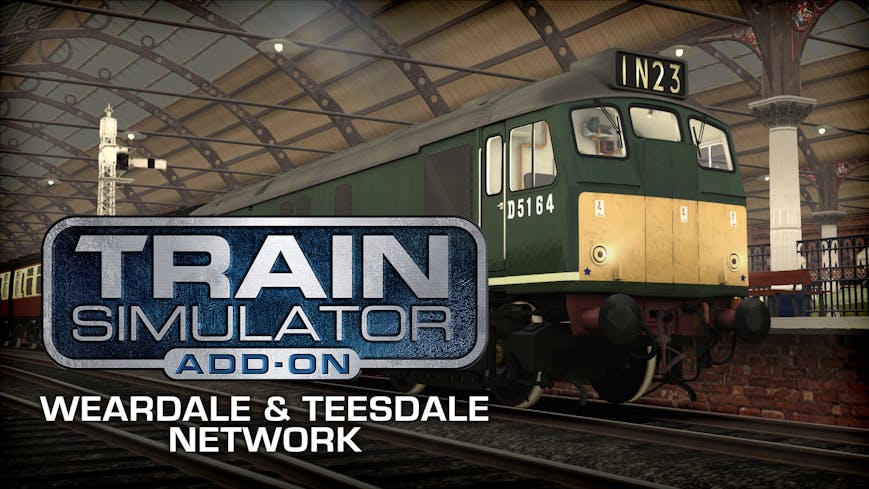 Train Simulator: Weardale & Teesdale Network Route Add-On